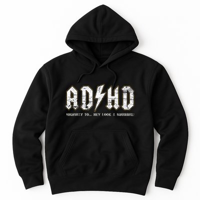 Adhd Highway To Hey Look A Squirrel Hyperactivity Disorder Hoodie