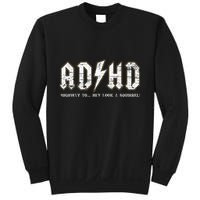 Adhd Highway To Hey Look A Squirrel Hyperactivity Disorder Sweatshirt