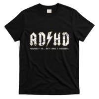Adhd Highway To Hey Look A Squirrel Hyperactivity Disorder T-Shirt