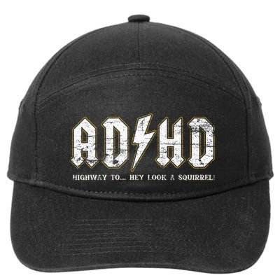 Adhd Highway To Hey Look A Squirrel Hyperactivity Disorder 7-Panel Snapback Hat