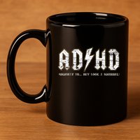 Adhd Highway To Hey Look A Squirrel Hyperactivity Disorder 11oz C Handle Ceramic Mug