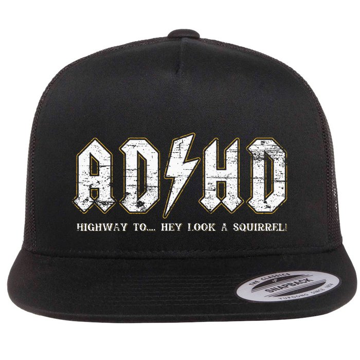 Adhd Highway To Hey Look A Squirrel Hyperactivity Disorder Flatbill Hat