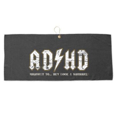 Adhd Highway To Hey Look A Squirrel Hyperactivity Disorder Large Microfiber Waffle Golf Towel