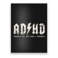 Adhd Highway To Hey Look A Squirrel Hyperactivity Disorder Poster