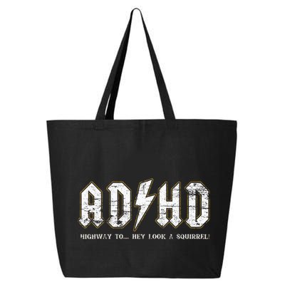 Adhd Highway To Hey Look A Squirrel Hyperactivity Disorder 25L Jumbo Tote