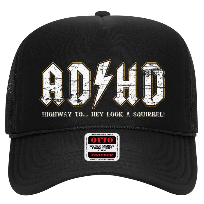 Adhd Highway To Hey Look A Squirrel Hyperactivity Disorder Trucker Hat