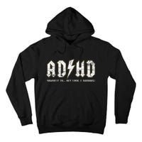 Adhd Highway To Hey Look A Squirrel Hyperactivity Disorder Tall Hoodie