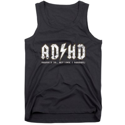 Adhd Highway To Hey Look A Squirrel Hyperactivity Disorder Tank Top