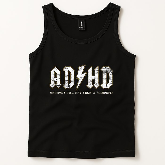Adhd Highway To Hey Look A Squirrel Hyperactivity Disorder Tank Top