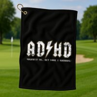 Adhd Highway To Hey Look A Squirrel Hyperactivity Disorder Golf Towel