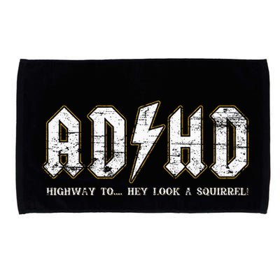 Adhd Highway To Hey Look A Squirrel Hyperactivity Disorder Microfiber Hand Towel