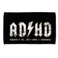 Adhd Highway To Hey Look A Squirrel Hyperactivity Disorder Microfiber Hand Towel