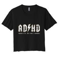 Adhd Highway To Hey Look A Squirrel Hyperactivity Disorder Crop Top