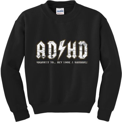 Adhd Highway To Hey Look A Squirrel Hyperactivity Disorder Kids Sweatshirt