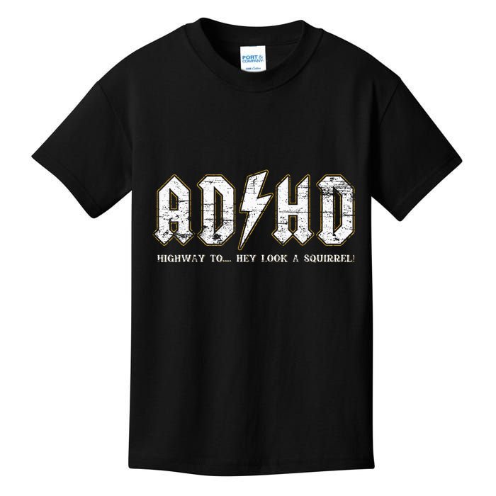 Adhd Highway To Hey Look A Squirrel Hyperactivity Disorder Kids T-Shirt