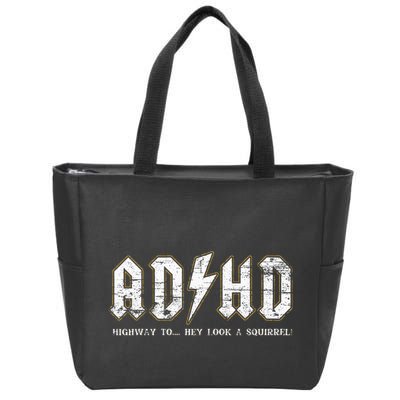 Adhd Highway To Hey Look A Squirrel Hyperactivity Disorder Zip Tote Bag