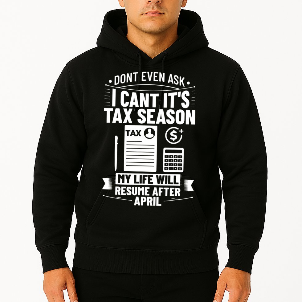 Accounting Humor Tax Payer I Cant Its Tax Season Accountant Hoodie
