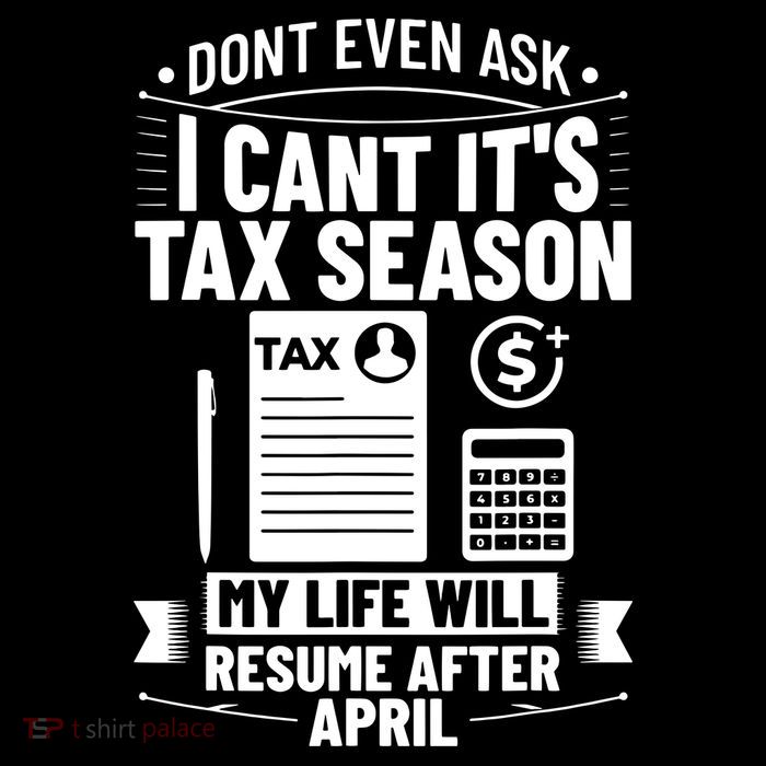 Accounting Humor Tax Payer I Cant Its Tax Season Accountant Tall T-Shirt