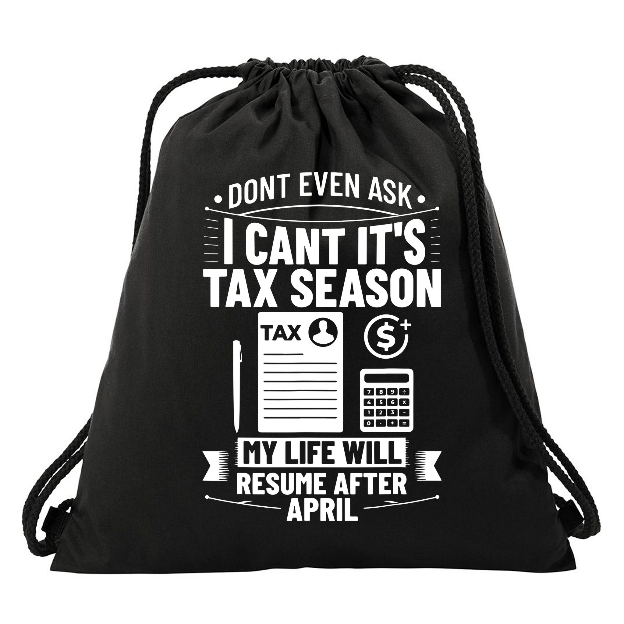 Accounting Humor Tax Payer I Cant Its Tax Season Accountant Drawstring Bag