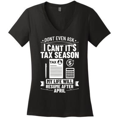 Accounting Humor Tax Payer I Cant Its Tax Season Accountant Women's V-Neck T-Shirt