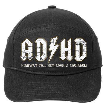 ADHD Highway To Hey Look A Squirrel Hyperactivity Disorder 7-Panel Snapback Hat