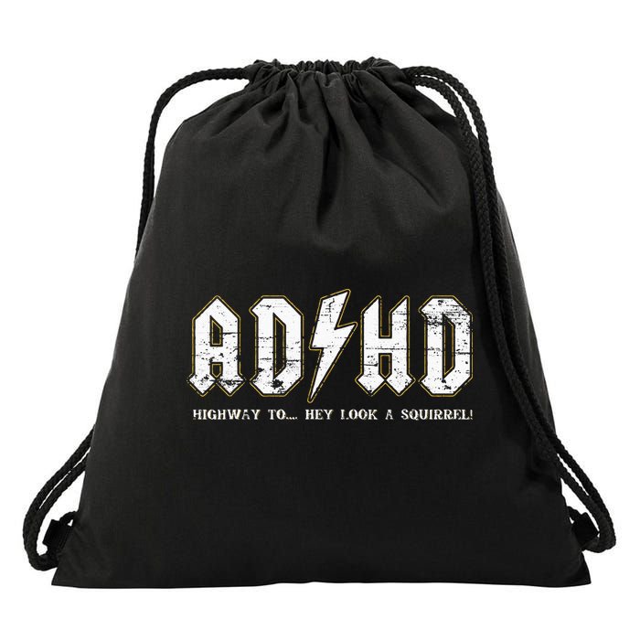 ADHD Highway To Hey Look A Squirrel Hyperactivity Disorder Drawstring Bag