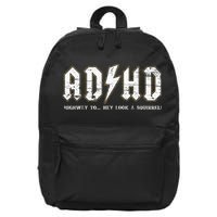 ADHD Highway To Hey Look A Squirrel Hyperactivity Disorder 16 in Basic Backpack
