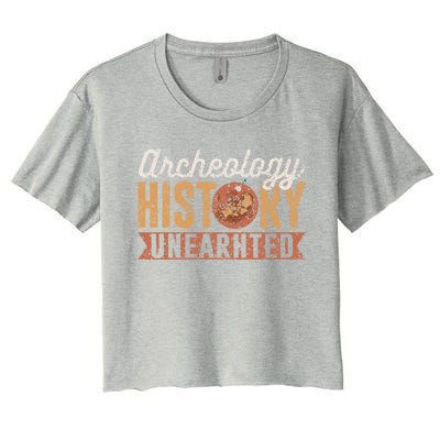 Archaeology: History Unearthed Archeology Dig Archeologist Funny Gift Women's Crop Top Tee