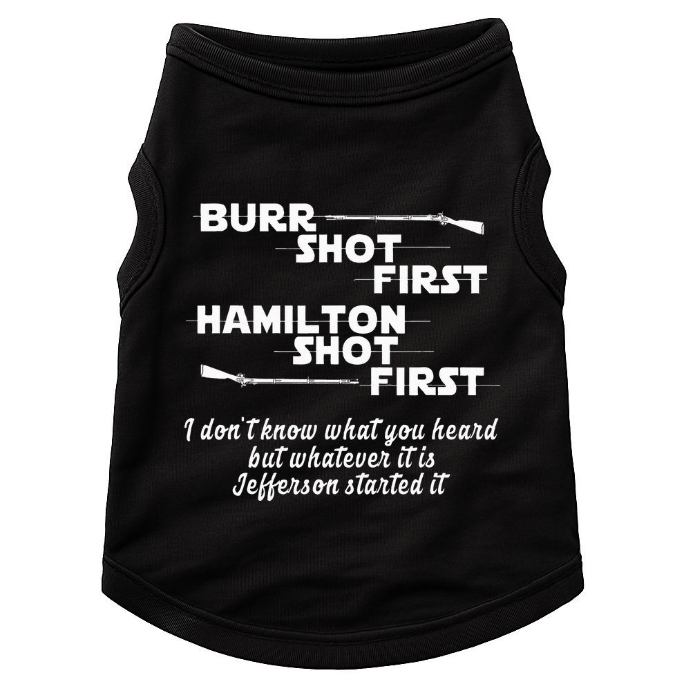 Alexander Hamilton Unique & Funny Burr Shot First Doggie Tank