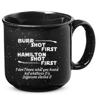Alexander Hamilton Unique & Funny Burr Shot First 15oz Campfire Ceramic Mug