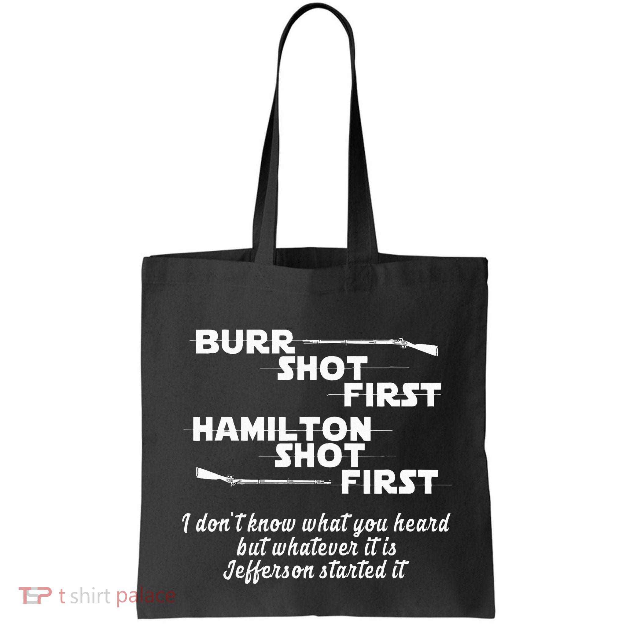 Alexander Hamilton Unique & Funny Burr Shot First Bag
