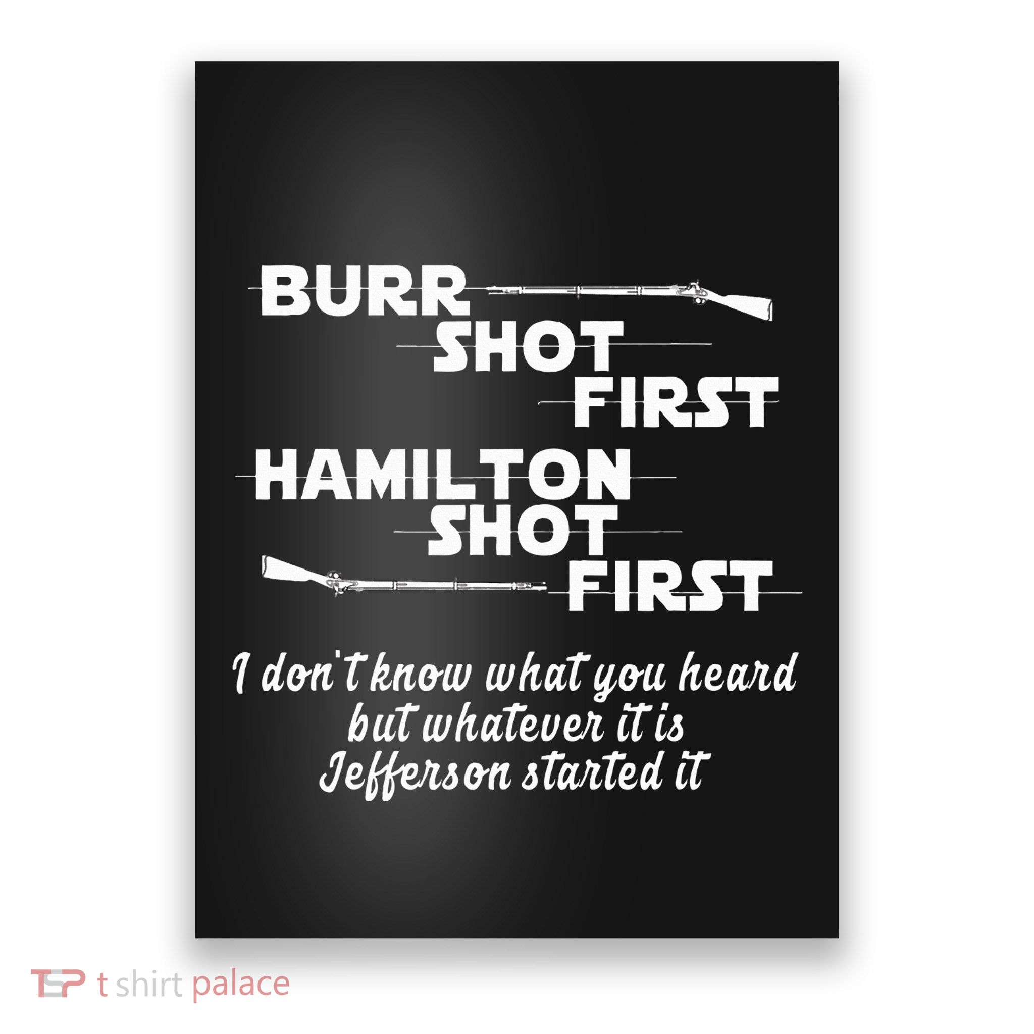 Alexander Hamilton Unique & Funny Burr Shot First Poster