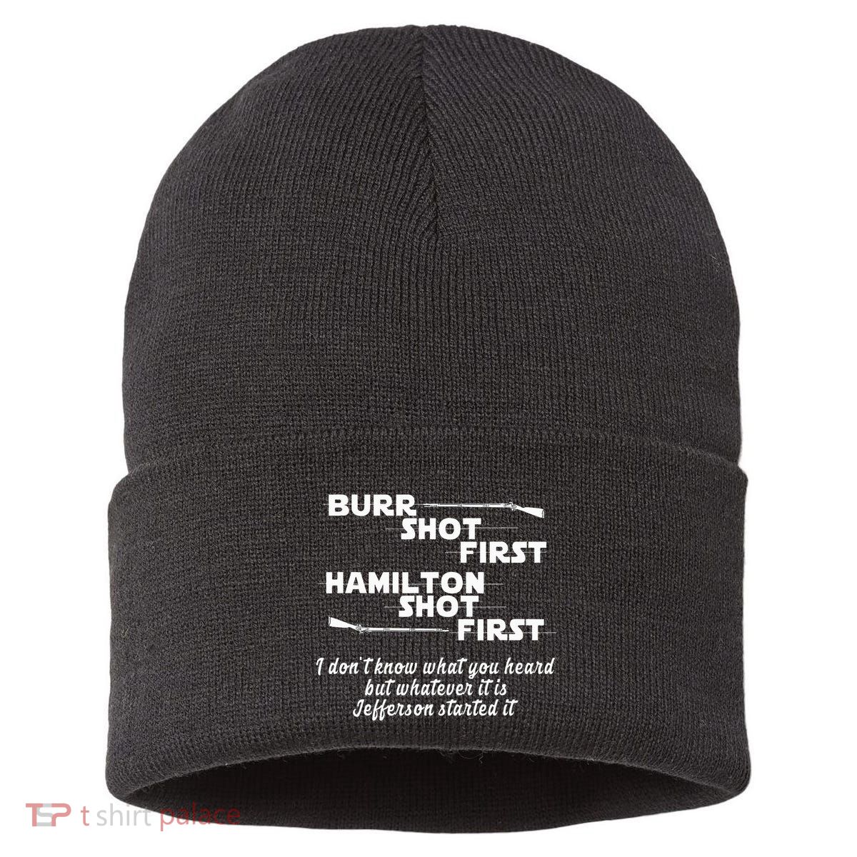 Alexander Hamilton Unique & Funny Burr Shot First Sustainable Knit Beanie