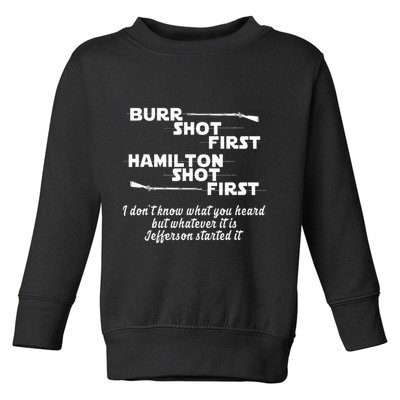 Alexander Hamilton Unique & Funny Burr Shot First Toddler Sweatshirt