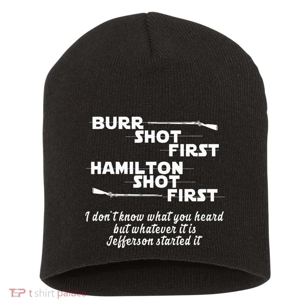 Alexander Hamilton Unique & Funny Burr Shot First Short Acrylic Beanie