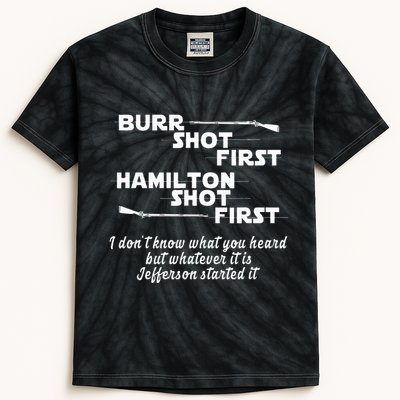 Alexander Hamilton Unique & Funny Burr Shot First Kids Tie-Dye T-Shirt