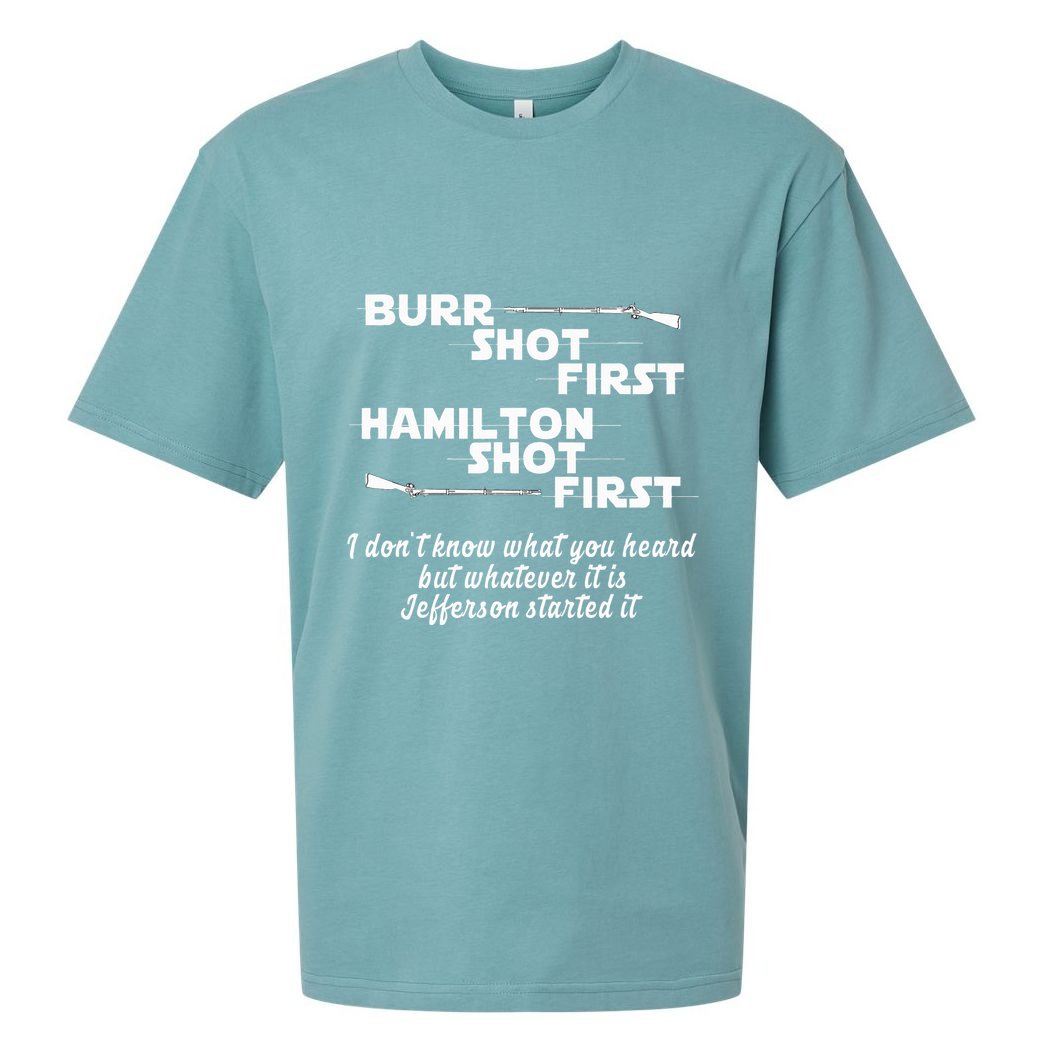 Alexander Hamilton Unique & Funny Burr Shot First Sueded Cloud Jersey T-Shirt