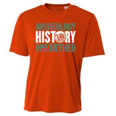 Archaeology: History Unearthed Dig Archeologist Archeology Meaningful Gift Cooling Performance Crew T-Shirt