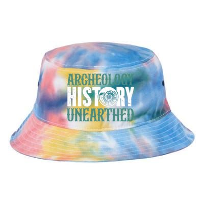 Archaeology: History Unearthed Dig Archeologist Archeology Meaningful Gift Tie Dye Newport Bucket Hat