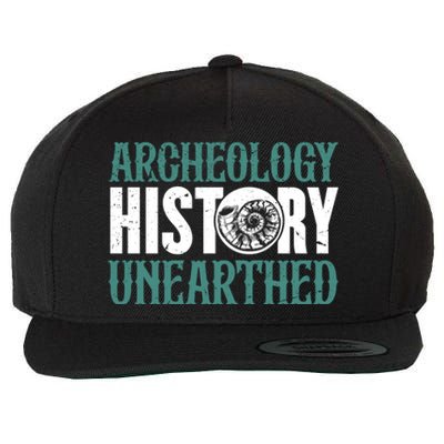 Archaeology: History Unearthed Dig Archeologist Archeology Meaningful Gift Wool Snapback Cap