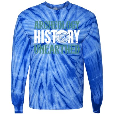 Archaeology: History Unearthed Dig Archeologist Archeology Meaningful Gift Tie-Dye Long Sleeve Shirt