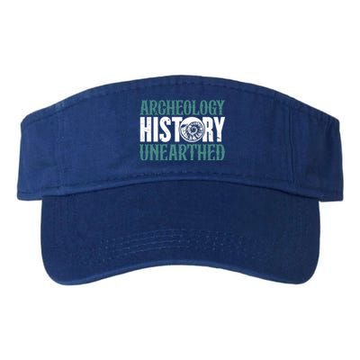 Archaeology: History Unearthed Dig Archeologist Archeology Meaningful Gift Valucap Bio-Washed Visor