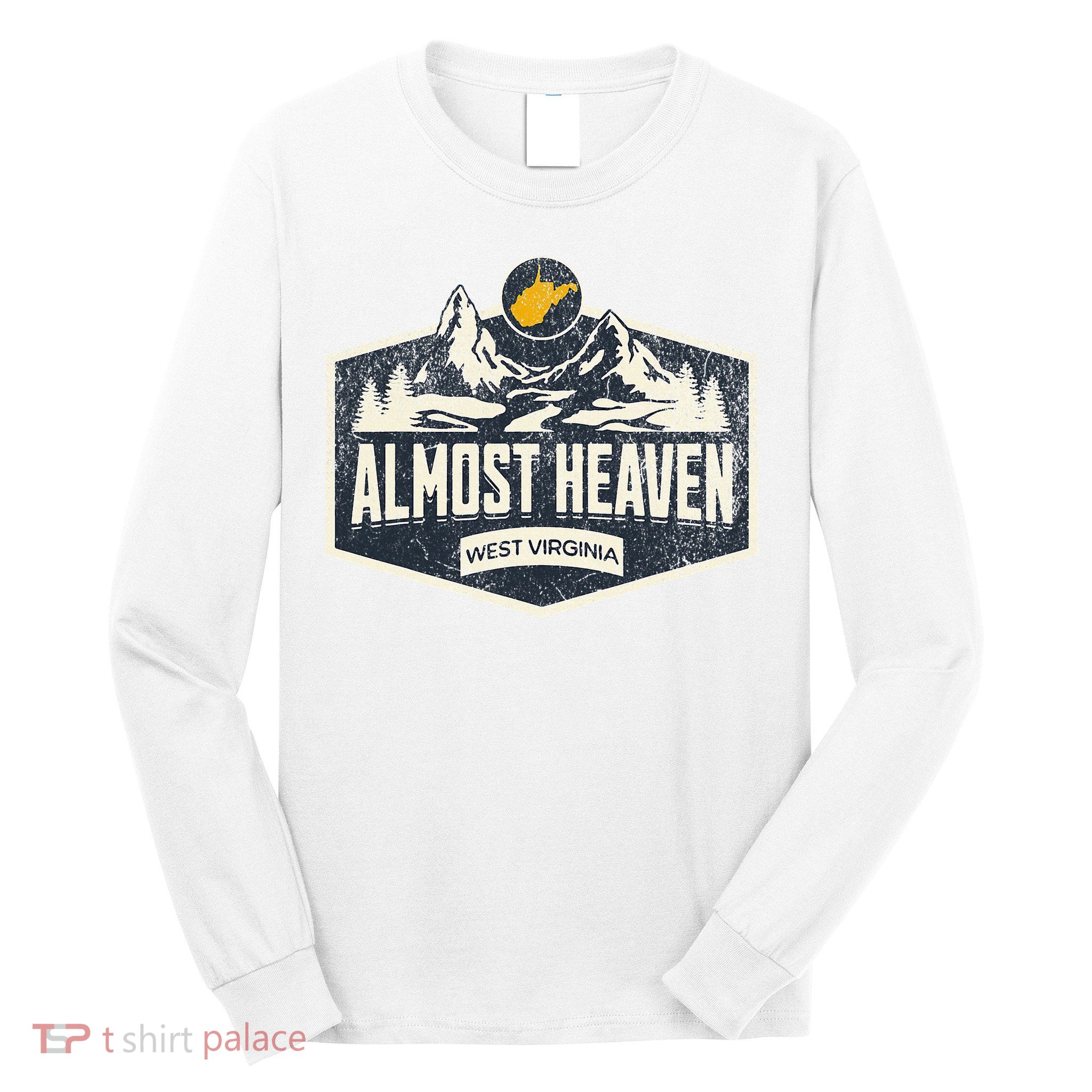 Almost Heaven West Virginia Map Home Long Sleeve Shirt