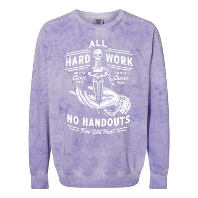 All Hard Work No Handouts Few WillHunt Gift Colorblast Crewneck Sweatshirt