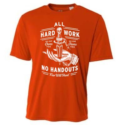 All Hard Work No Handouts Few WillHunt Gift Cooling Performance Crew T-Shirt