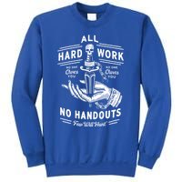 All Hard Work No Handouts Few WillHunt Gift Sweatshirt