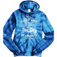 All Hard Work No Handouts Few WillHunt Gift Tie Dye Hoodie