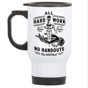 All Hard Work No Handouts Few WillHunt Gift Stainless Steel Travel Mug