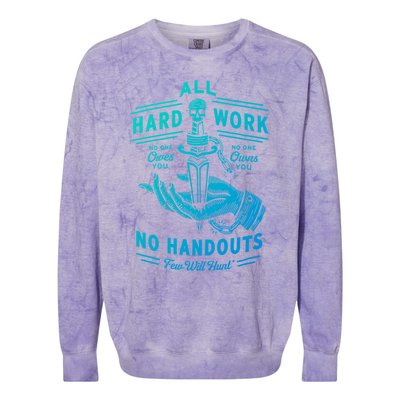 All Hard Work No Handouts Few WillHunt Gift Colorblast Crewneck Sweatshirt