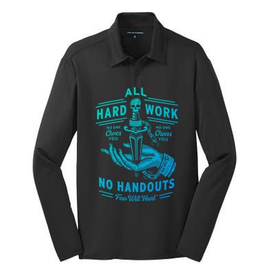 All Hard Work No Handouts Few WillHunt Gift Silk Touch Performance Long Sleeve Polo